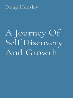 cover image of A Journey of Self Discovery and Growth